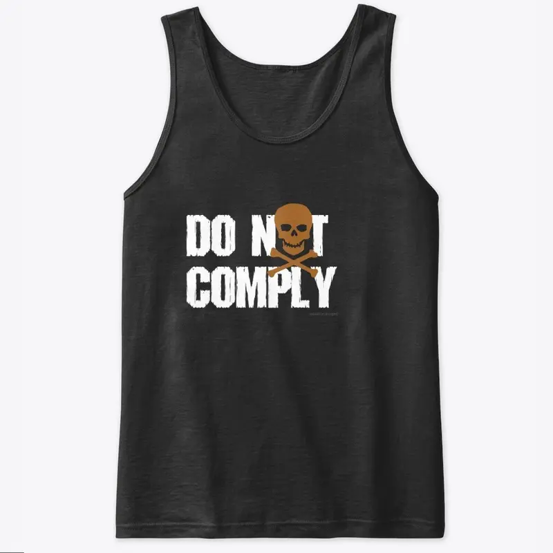 DO NOT COMPLY